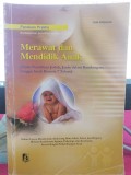 Merawat dan Mendidik Anak